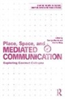 Carolyn Marvin, Carolyn Sun-Ha Marvin, Sun-Ha Hong, Carolyn Marvin, Marvin Carolyn, Hong Sun-ha - Place, Space, and Mediated Communication