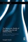 Evangelos Fanoulis, Evangelos (Metropolitan University Prague Fanoulis, Evangelos (Vrije Universiteit Brussel Fanoulis, Evangelos (Xi''an Jiaotong-Liverpool Uni Fanoulis, Fanoulis Evangelos - Democratic Quality of European Security and Defence Policy
