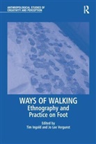 Jo Lee Vergunst, Jo Lee Ingold Vergunst, Tim Ingold, Jo Lee Vergunst, Vergunst Jo Lee - Ways of Walking