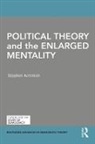 Stephen Acreman, Stephen (University of Nottingham Acreman, Stephen (University of Nottingham Malaysi Acreman - Political Theory and the Enlarged Mentality