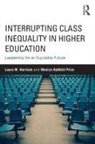 Laura M Harrison, Laura M (Ohio University Usa) Hatfield P Harrison, Laura M. Harrison, Laura M. (Ohio University Harrison, Harrison Laura M., Monica Hatfield Price... - Interrupting Class Inequality in Higher Education
