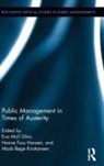 Hanne Foss (University of Copenhagen Denma Hansen, Hanne Foss Kristiansen Hansen, Eva Moll (University of Copenhagen Sorensen, Eva Moll Hansen Sorensen, Eva Moll Hansen Srensen, Eva Moll Ghin... - Public Management in Times of Austerity