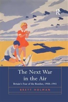 Brett Holman, Holman Brett - Next War in the Air