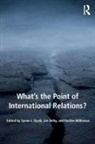 Synne L. Dyvik, Synne L. (University of Sussex Dyvik, Synne L. Selby Dyvik, Synne L Dyvik, Synne L. Dyvik, Jan Selby... - What''s the Point of International Relations?