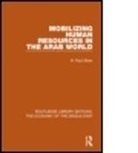 R. Paul Shaw, Shaw R. Paul - Mobilizing Human Resources in the Arab World Rle Economy of Middle