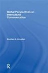 Stephen M (University of Jyvaskyla Finla Croucher, Stephen M. Croucher, Stephen M. (Massey University Croucher, Stephen M. (University of Jyvaskyla Croucher, Stephen M. Croucher, Stephen M. (University of Jyvaskyla Croucher... - Global Perspectives on Intercultural Communication
