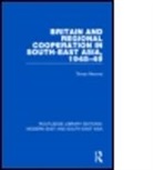 Tilman Remme, Remme Tilman - Britain and Regional Cooperation in South-East Asia, 1945-49