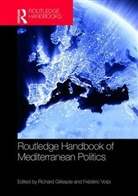 Lecturer in the Politics of Mediterrane Gillespie, Richard (Liverpool University Gillespie, Richard (University of Liverpool Gillespie, Richard Volpi Gillespie, Frederic Volpi, Richard Gillespie... - Routledge Handbook of Mediterranean Politics