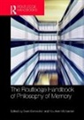 Sven (University of California Bernecker, Sven Michaelian Bernecker, Sven Bernecker, Sven (University of California Bernecker, Bernecker Sven, Kourken Michaelian... - Routledge Handbook of Philosophy of Memory