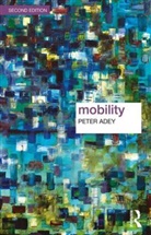 Peter Adey, Peter (Royal Holloway Adey - Mobility