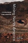 John R. McNeill, John R. Vrtis Mcneill, John R. McNeill, McNeill John R., George Vrtis - Mining North America