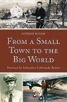 Norman Boehm, Boehm Norman - From a Small Town to the Big World