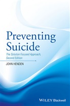 J Henden, John Henden - Preventing Suicide - The Solution Focused Approach 2e