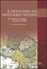 G. Brancaccio - Il feudalesimo nel Mezzogiorno moderno. Gli Abruzzi e il Molise (secoli XV-XVIII)