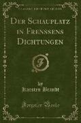 Karsten Brandt - Der Schauplatz in Frenssens Dichtungen (Classic Reprint)