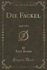 Karl Kraus - Die Fackel