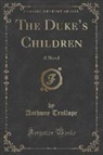 Anthony Trollope - The Duke's Children