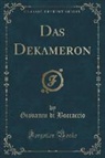 Giovanni di Boccaccio - Das Dekameron (Classic Reprint)