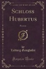Ludwig Ganghofer - Schloss Hubertus