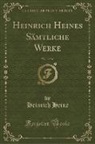 Heinrich Heine - Heinrich Heines Sämtliche Werke, Vol. 7 of 10 (Classic Reprint)