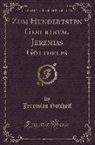 Jeremias Gotthelf - Zum Hundertsten Geburtstag Jeremias Gotthelfs (Classic Reprint)