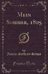 Johann Gottfried Seume - Mein Sommer, 1805 (Classic Reprint)