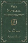 Carl Sternheim - Vier Novellen