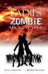 Melinda Marshall, Christine Steendam - The High-Maintenance Ladies of the Zombie Apocalypse