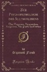 Sigmund Freud - Zur Psychopathologie des Alltagslebens