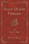 Pierre Loti - Reise Durch Persien (Classic Reprint)