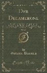 Giovanni Boccaccio - Der Decamerone, Vol. 1 of 5: Deutsch Von Dr. Heinrich Conrad in Fünf Bänden, Mit Den Kupfern Und Vignetten Von Gravelot Boucher Und Eisen Der Ausga