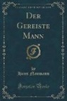 Hans Naumann - Der Gereiste Mann (Classic Reprint)
