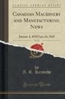 A. R. Kennedy - Canadian Machinery and Manufacturing News, Vol. 23