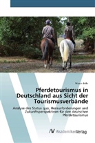 Maren Behr - Pferdetourismus in Deutschland aus Sicht der Tourismusverbände