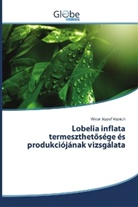 Viktor József Vojnich - Lobelia inflata termeszthetösége és produkciójának vizsgálata
