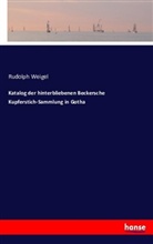 Rudolph Weigel - Katalog der hinterbliebenen Beckersche Kupferstich-Sammlung in Gotha