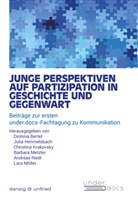 Diotima Bertel, Julia Himmelsbach, Julia Himmelsbach u a, Christin Krakovsky, Christina Krakovsky, Barbara Metzler... - Junge Perspektiven auf Partizipation in Geschichte und Gegenwart