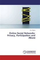 Imrul Kayes - Online Social Networks: Privacy, Participation and Abuse