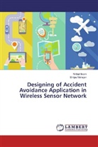 Nikha Ikram, Nikhat Ikram, Shilpa Mahajan - Designing of Accident Avoidance Application in Wireless Sensor Network