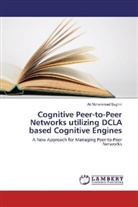 Ali Mohammad Saghiri - Cognitive Peer-to-Peer Networks utilizing DCLA based Cognitive Engines