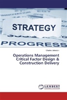 Charles Johnston - Operations Management Critical Factor Design & Construction Delivery