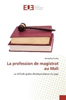 Mamadou Fomba - La profession de magistrat au Mali