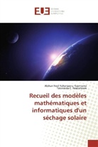 Alphan Noë Raharijaona Rajoniaina, Alphan Noël Raharijaona Rajoniaina, T Rasolofoson, Tokiniaina C. Rasolofoson - Recueil des modèles mathématiques et informatiques d'un séchage solaire