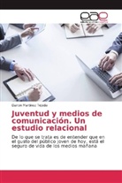 Dairon Martínez Tejeda - Juventud y medios de comunicación. Un estudio relacional