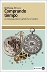 Wolfgang Streeck - Comprando tiempo : la crisis pospuesta del capitalismo democrático