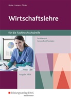 Johanne Beste, Johannes Beste, Richar Lamers, Richard Lamers, Volker Thrän - Wirtschaftslehre für die Fachhochschulreife - Nordrhein-Westfalen