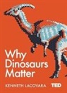 Ken Lacovara, Kenneth Lacovara, Lacovara Ken - Why Dinosaurs Matter