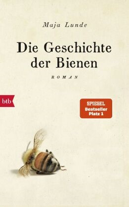 Maja Lunde - Die Geschichte der Bienen - Roman