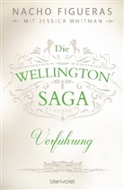 Nacho Figueras, Jessica Whitman - Die Wellington-Saga - Verführung