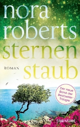 Nora Roberts - Sternenstaub - Roman. Deutsche Erstausgabe
